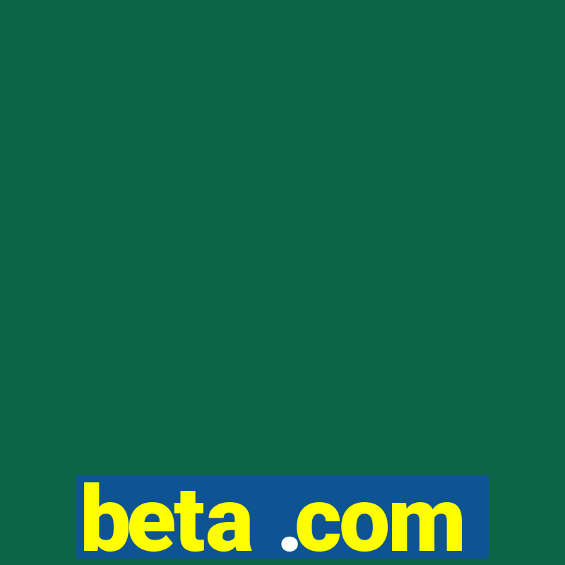 beta .com